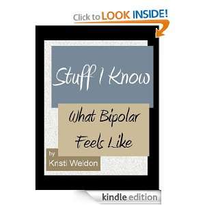   Feels Like (Stuff I Know) Kristi Weldon  Kindle Store