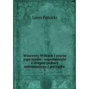  Wincenty Wilczek i piÄTMciu jego synÃ³w wspomnienia z 