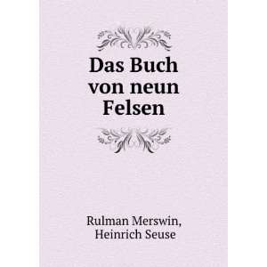   Das Buch von neun Felsen Heinrich Seuse Rulman Merswin  Books