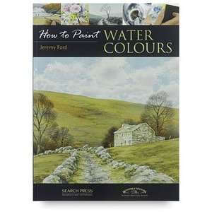  How To Paint Series   How to Paint Watercolors, 64 pages 