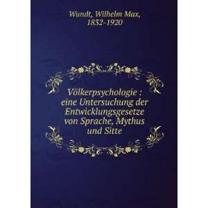   von Sprache, Mythus und Sitte Wilhelm Max, 1832 1920 Wundt Books