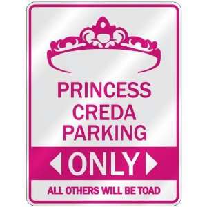   PRINCESS CREDA PARKING ONLY  PARKING SIGN