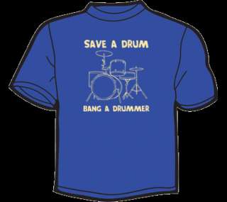 SAVE A DRUM BANG A DRUMMER T Shirt WOMENS funny vintage  