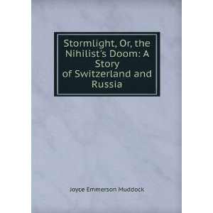  Stormlight, Or, the Nihilists Doom A Story of 