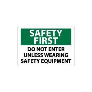  OSHA SAFETY FIRST Do Not Enter Unless Wearing Safety 
