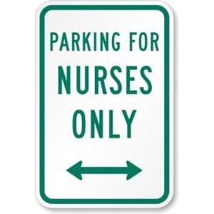  Parking for Nurses Only Aluminum Sign, 18 x 12 Office 