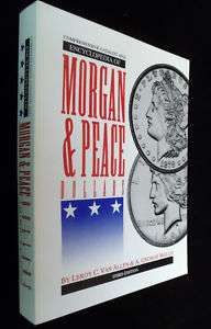 Catalog & Encyclopedia of Morgan & Peace Dollars  