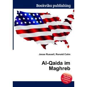  Al Qaida im Maghreb Ronald Cohn Jesse Russell Books