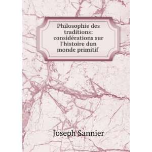   ©rations sur lhistoire dun monde primitif . Joseph Sannier Books
