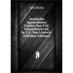   Leutsch. (German Edition) Aeschylus 9785874393236  Books
