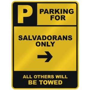 PARKING FOR  SALVADORAN ONLY  PARKING SIGN COUNTRY EL 