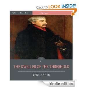 The Dweller of the Threshold (Illustrated) Bret Harte, Charles River 