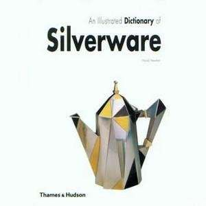 an illustrated dictionary of silverware by newman 