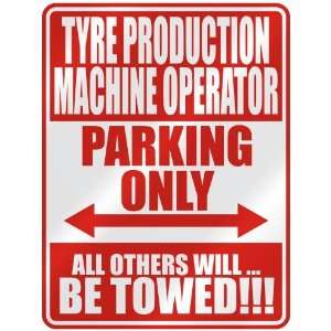   PRODUCTION MACHINE OPERATOR PARKING ONLY  PARKING SIGN OCCUPATIONS