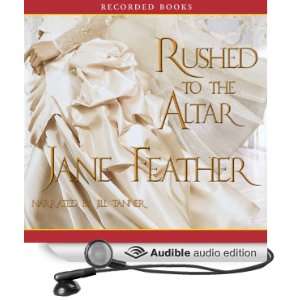  Rushed to the Altar (Audible Audio Edition) Jane Feather 