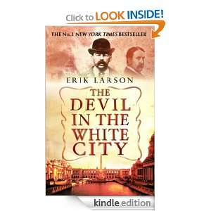 The Devil In The White City Erik Larson  Kindle Store