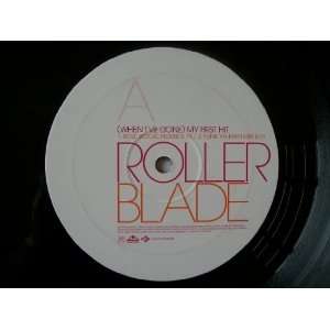   ROLLER BLADE (When Ive Done) My First Hit 12 promo Roller Blade