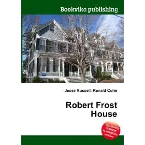 Robert Frost House Ronald Cohn Jesse Russell  Books