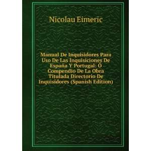   Directorio De Inquisidores (Spanish Edition) Nicolau Eimeric Books