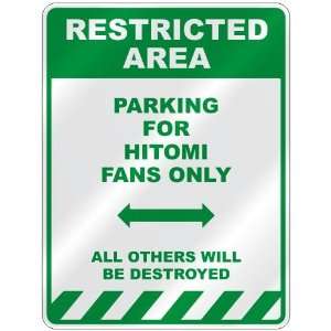   PARKING FOR HITOMI FANS ONLY  PARKING SIGN