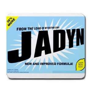  FROM THE LOINS OF MY MOTHER COMES JADYN Mousepad Office 