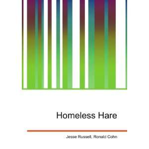  Homeless Hare Ronald Cohn Jesse Russell Books