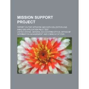  Mission support project report on the network and data 