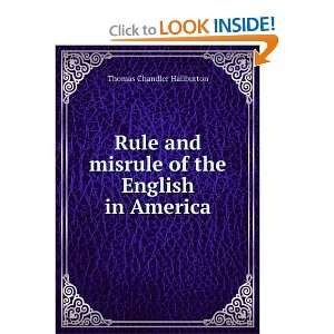  Rule and misrule of the English in America Thomas 