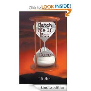 Catch Me If You Dare (Rainey Walker Series) L. D. Alan  