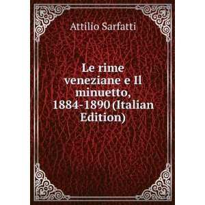  Le rime veneziane e Il minuetto, 1884 1890 (Italian 