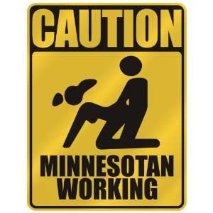   CAUTION  MINNESOTAN WORKING  MINNESOTA