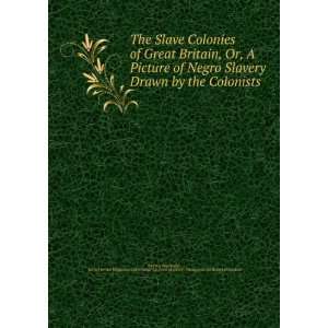   of Slavery Throughout the British Dominions Zachary Maccaulay  Books