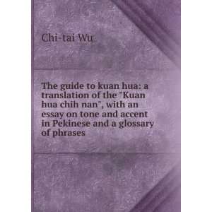  The guide to kuan hua a translation of the Kuan hua chih 