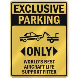 EXCLUSIVE PARKING  ONLY WORLDS BEST AIRCRAFT LIFE SUPPORT FITTER 
