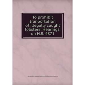  To prohibit tranportation of illegally caught lobsters 
