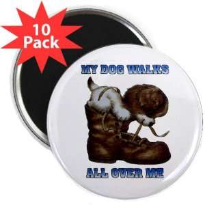   25 Magnet (10 Pack) My Dog Walks All Over Me Puppy 