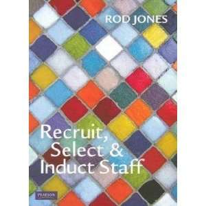  Recruit, Select and Induct Staff Jones Books