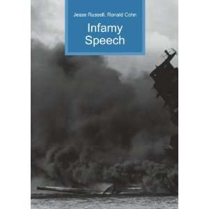  Infamy Speech Ronald Cohn Jesse Russell Books