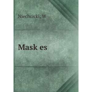  MaskÌ£es W Niechcicki Books