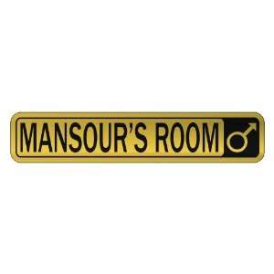   MANSOUR S ROOM  STREET SIGN NAME