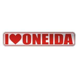   I LOVE ONEIDA  STREET SIGN NAME