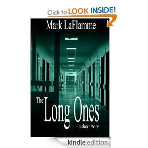 The Long Ones   A short story Mark LaFlamme  Kindle Store