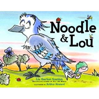 Noodle & Lou by Liz Garton Scanlon and Arthur Howard (Mar 1, 2011)