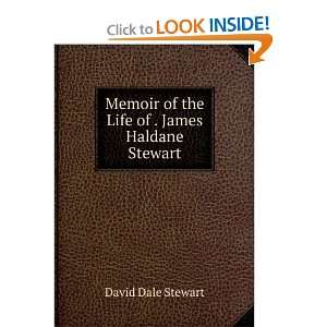  Memoir of the Life of the Rev. James Haldane Stewart, M.A 
