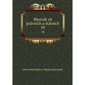   stÃ¡tnÃ­ch. 10 Universita Karlova. Fakulta prÃ¡vnickÃ¡ Books