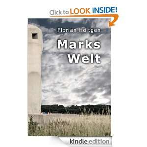 Marks Welt (German Edition) Florian Höltgen  Kindle 