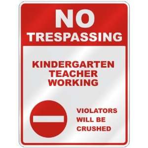  NO TRESPASSING  KINDERGARTEN TEACHER WORKING VIOLATORS 