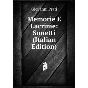  Memorie E Lacrime Sonetti (Italian Edition) Giovanni 