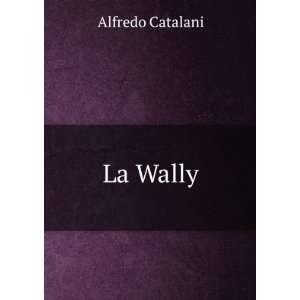  La Wally Alfredo Catalani Books