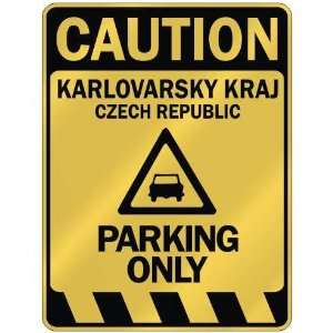   CAUTION KARLOVARSKY KRAJ PARKING ONLY  PARKING SIGN 